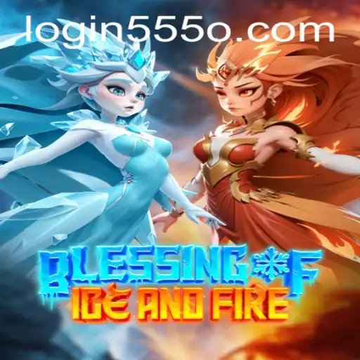 Exploring the Realm of BlessingofIceandFire: An Adventurous Journey with 555o PH Login