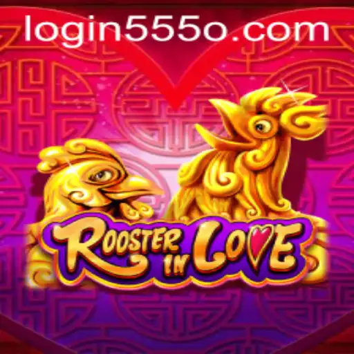 RoosterInLove: A Thrilling Interactive Experience with 555o PH Login